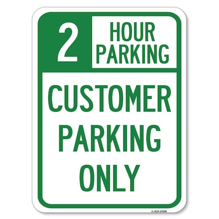 Signmission 2 Hour Parking-Customer Parking Heavy-Gauge Alum Rust Proof Parking Sign, 18" x 24", A-1824-24500 A-1824-24500